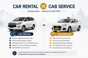 Car Rental vs Cab Service in Kolkata – Which Is Better?