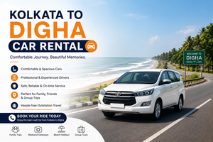 Kolkata to Digha Car Rental – Comfortable and Hassle Free Beach Travel