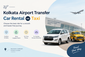Kolkata Airport Transfer – Car Rental vs Taxi